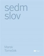 Sedm slov - Marek Tomeček