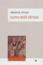 Slovo Boží dětem - Přemysl Pitter