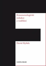 Fenomenologické redukce a vzdělání - David Rybák