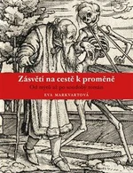 Zásvětí na cestě k proměně - Eva Markvartová