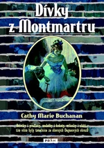 Dívky z Montmartru - Cathy Marie Buchananová