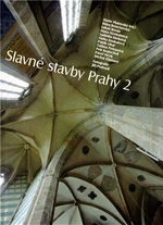 Slavné stavby Prahy 2 - Petr Kratochvíl, Klára Benešovská, Pavel Vlček, Taťána Petrasová, Marie Platovská, Lukáš Beran, Šárka Koukalová, Patrik Líbal,