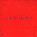 Kateřina Vincourová: Takitak - Kateřina Vincourová