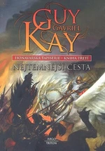 Nejtemnější cesta - Guy Gavriel Kay