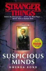 Stranger Things: Suspicious Minds : The First Official Novel - Gwenda Bond