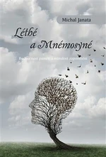 Léthé a Mnémosyné - Michal Janata