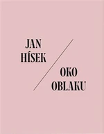 Oko oblaku - Jan Hísek, Otto M. Urban, Martin Souček