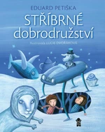 Stříbrné dobrodružství - Eduard Petiška