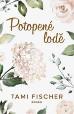 Potopené lodě - Tami Fischer - e-kniha