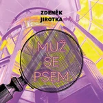 Muž se psem - Zdeněk Jirotka - audiokniha