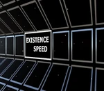 Existence speed English Language only Steam CD Key