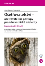 Ošetřovatelství - ošetřovatelské postupy pro zdravotnické asistenty, Hůsková Jitka