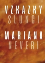 Vzkazky slunci - Neveri Mariana