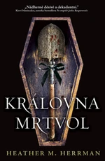 Královna mrtvol - Heather M. Herrman - e-kniha