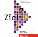 Ziel C1/1: 2 Audio-CDs zum Kursbuch - Sandra Evans, Rosa-Maria Dallapiazza, Anja Schümann, Roland Fischer, Maresa Winkler