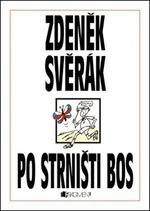 Po strništi bos - Zdeněk Svěrák