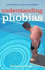 Understanding Phobias : Symptoms, Causes, Treatments