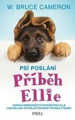 Psí poslání 1: Příběh Ellie - W. Bruce Cameron - e-kniha