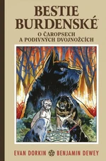 Bestie burdenské 3 - O čaropsech a děsivých dvojnožcích - Evan Dorkin