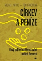 Církev a peníze - Michael White, Tom Corcoran