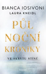 Ve skrytu stínů - Laura Kneidl, Bianca Iosivoni