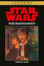 STAR WARS Vize budoucnosti - Timothy Zahn