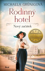 Rodinný hotel Nový začátek - Michaela Grünigová