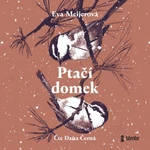 Ptačí domek - Eva Meijerová - audiokniha