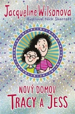 Nový domov Tracy a Jess - Jacqueline Wilsonová