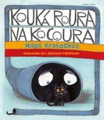 Kouká roura na kocoura - Miloš Kratochvíl