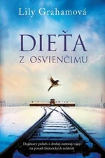 Dieťa z Osvienčimu - Lily Graham