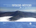 Frýdecko-Místecko z nebe - Milan Paprčka