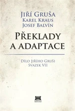 Překlady a adaptace - Jiří Gruša, Karel Kraus, Josef Balvín