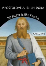 Apoštolové a jejich doba - Karel Kýr - e-kniha