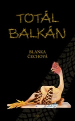 Totál Balkán - Blanka Čechová - e-kniha