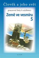 Pracovní listy k učebnici Země ve vesmíru 5 - Helena Chmelařová, Aleš Dlouhý