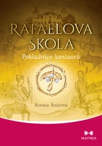 Rafaelova škola: Pokladnice kentaurů - Renata Štulcová - e-kniha