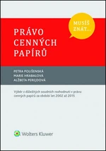 Musíš znát... Právo cenných papírů - Petra Polišenská, Marie Hrabalová, Alžběta Perejdová