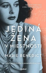 Jediná žena v miestnosti - Marie Benedictová - e-kniha