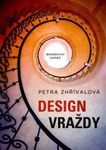 Design vraždy - Petra Zhřívalová - e-kniha