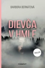 Dievča v hmle - Barbora Bernátová - e-kniha