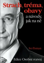 Strach, tréma a obavy - Ivo Toman - e-kniha