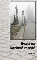 Svatí na Karlově mostě - Jiří Glet - e-kniha