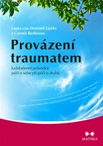 Provázení traumatem - Connie Burk, Laura van Dernoot Lipsky