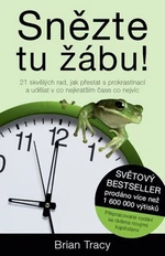 Snězte tu žábu! - Brian Tracy