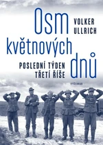 Osm květnových dnů - Ullrich Volker - e-kniha