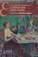 The Cambridge Companion to Literature and Food