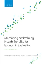 Measuring and Valuing Health Benefits for Economic Evaluation