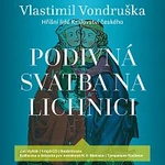 Jan Hyhlík – Podivná svatba na Lichnici - Hříšní lidé Království českého (MP3-CD) CD-MP3