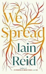 We Spread - Iain Reid